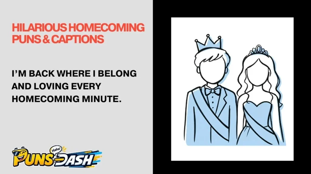 Hilarious Homecoming Puns & Captions