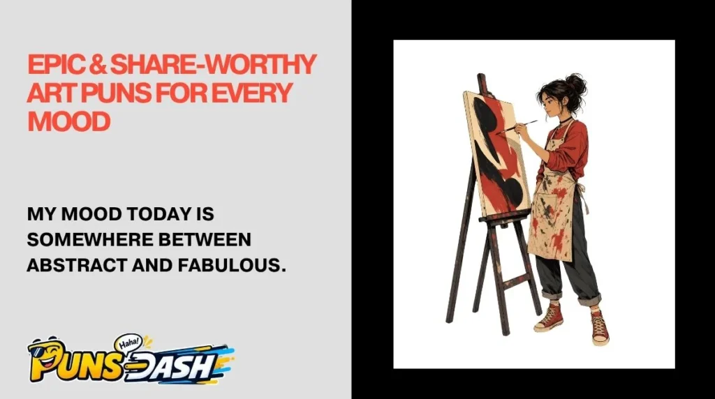 Epic & Share-Worthy Art Puns for Every Mood 