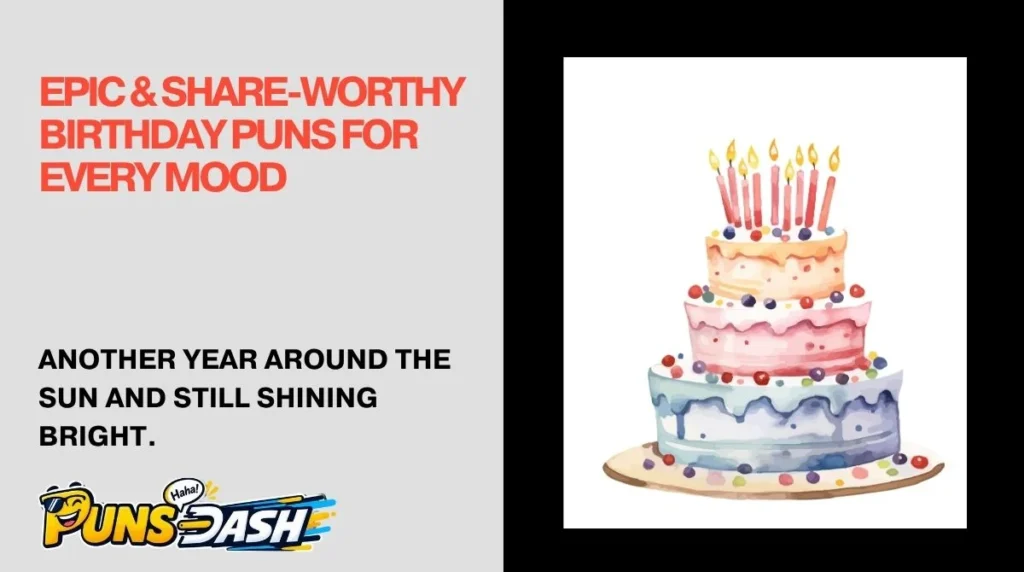 Epic & Share-Worthy Birthday Puns for Every Mood