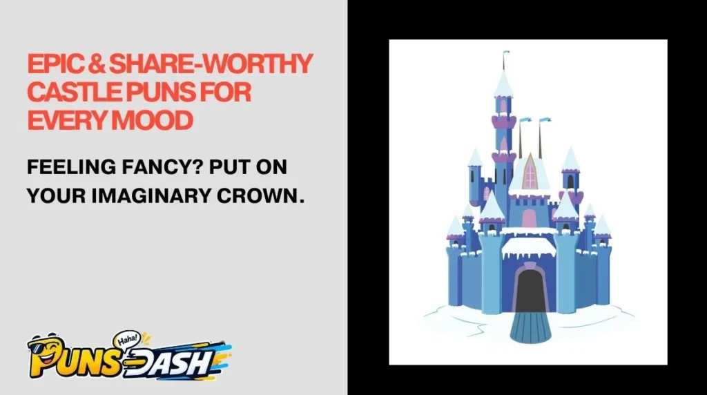 Epic & Share-Worthy Castle Puns for Every Mood