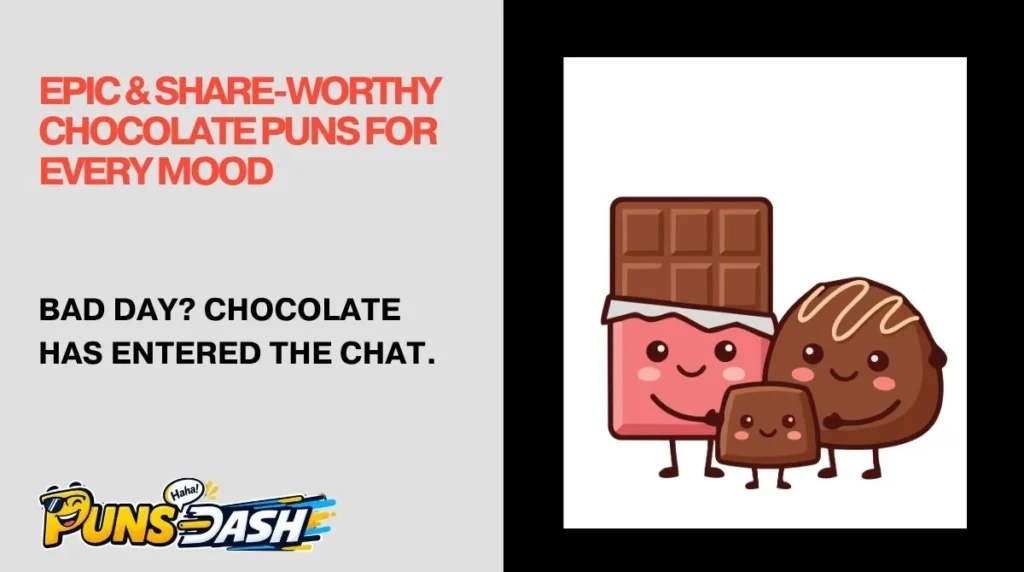 Epic & Share-Worthy Chocolate Puns for Every Mood 