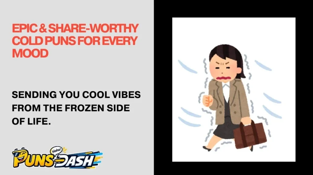 Epic & Share-Worthy Cold Puns for Every Mood