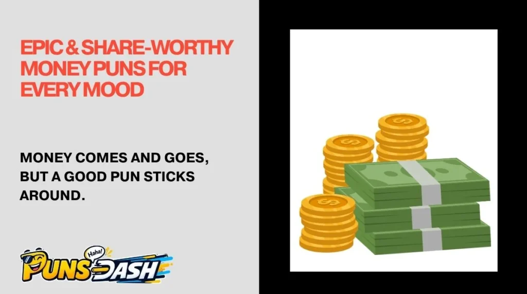 Epic & Share-Worthy Money Puns for Every Mood