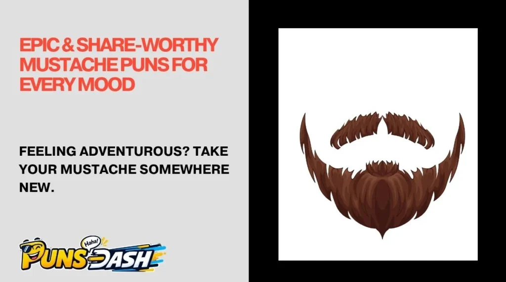 Epic & Share-Worthy Mustache Puns for Every Mood