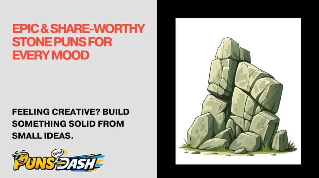 Epic & Share-Worthy Stone Puns for Every Mood
