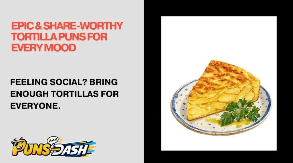 Epic & Share-Worthy Tortilla Puns for Every Mood