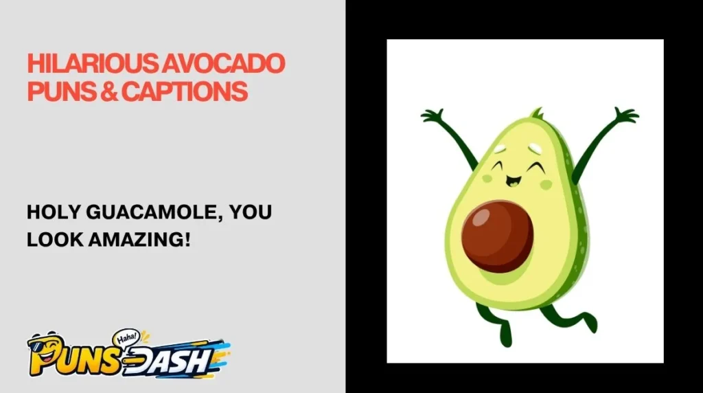 Hilarious Avocado Puns & Captions