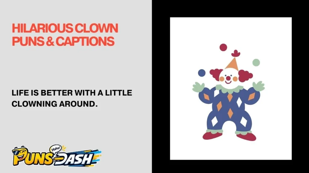 Hilarious Clown Puns & Captions