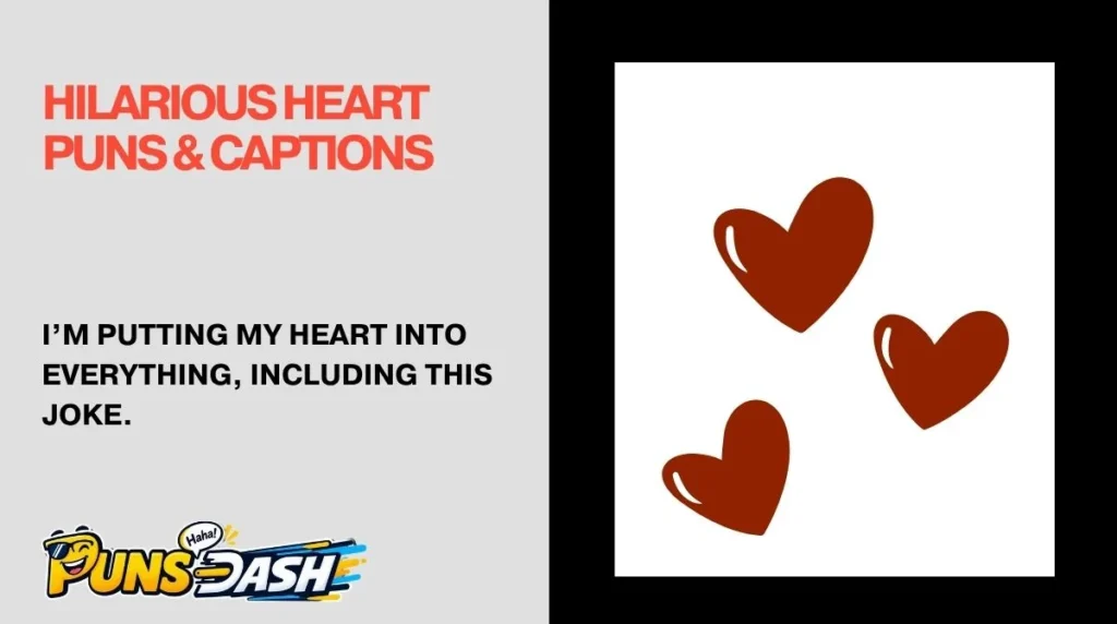 Hilarious Heart Puns & Captions