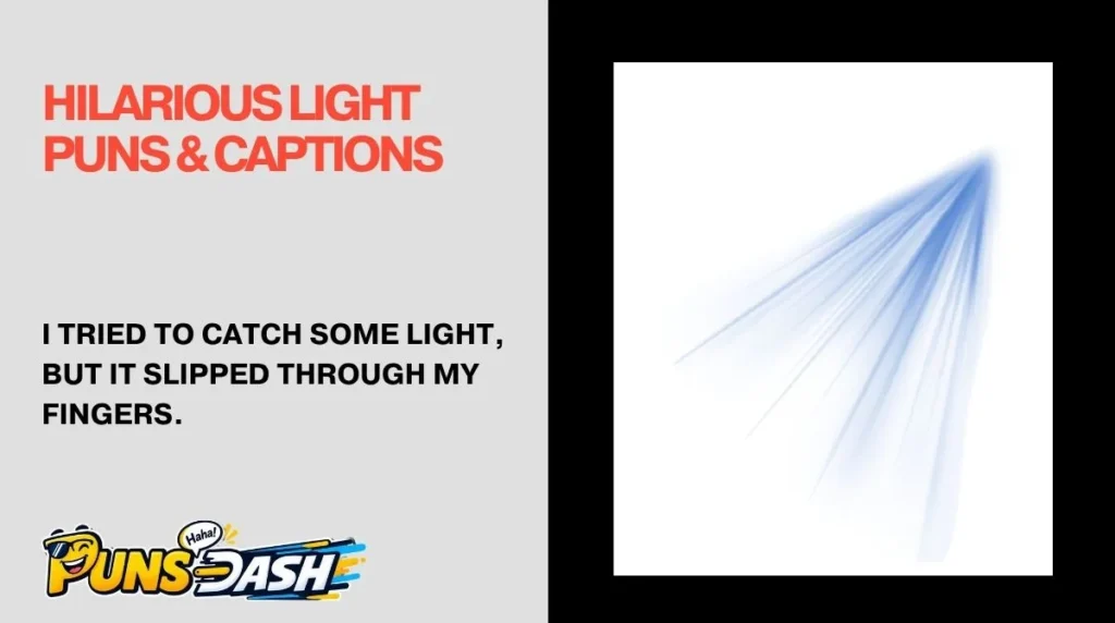 Hilarious Light Puns & Captions