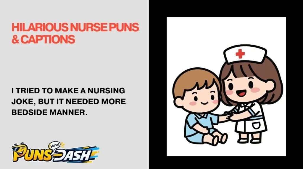 Hilarious Nurse Puns & Captions