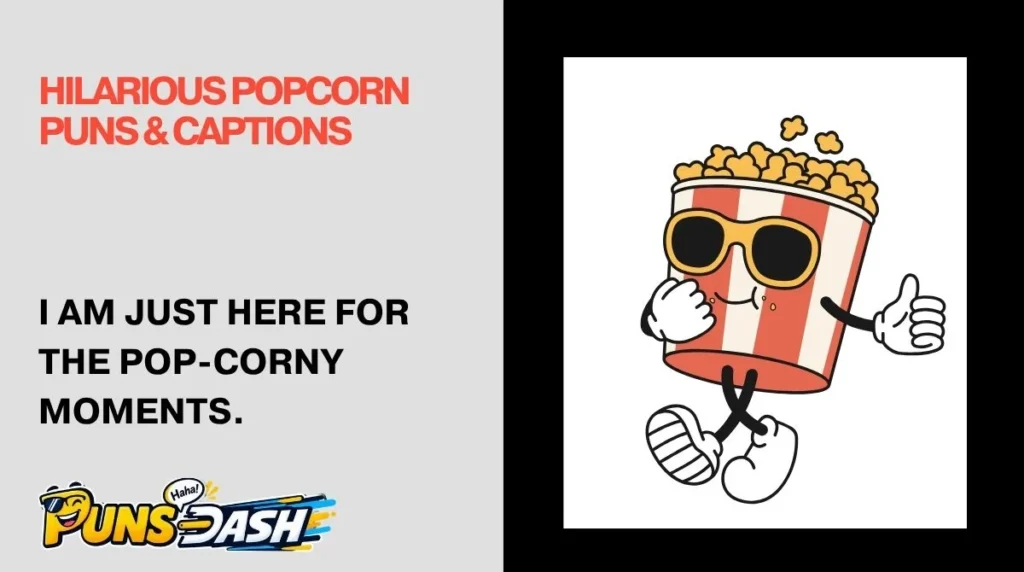Hilarious Popcorn Puns & Captions