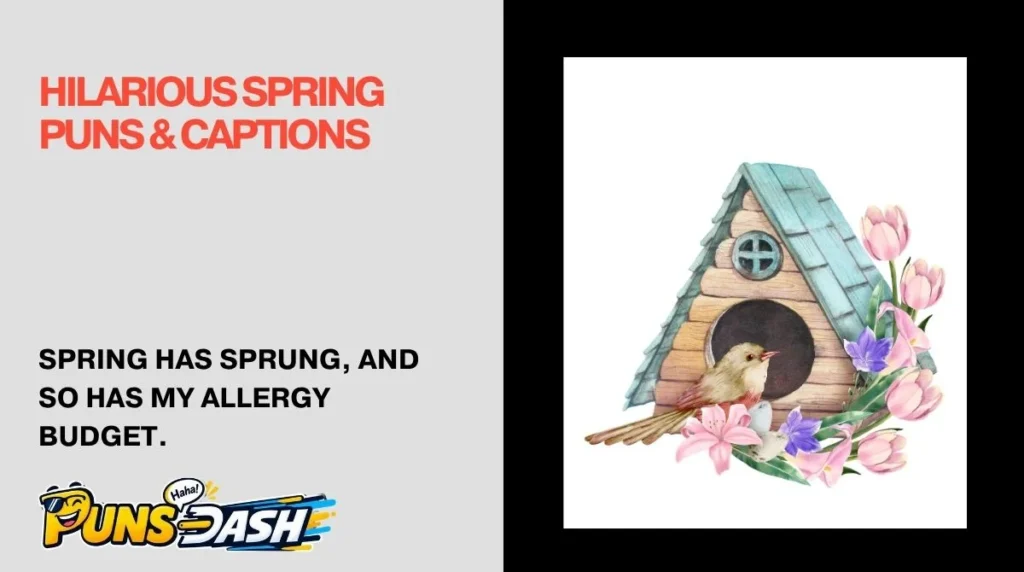 Hilarious Spring Puns & Captions