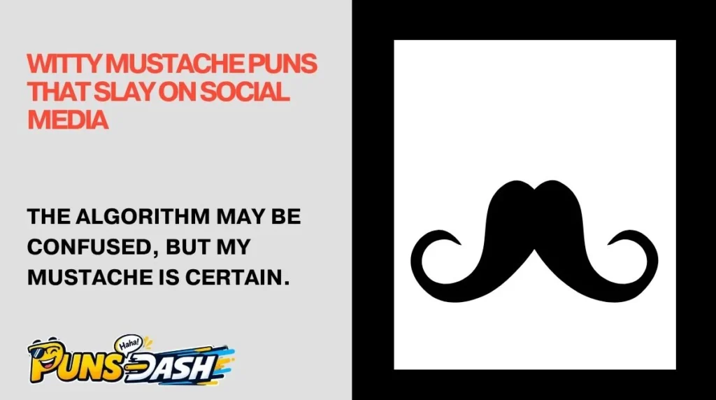 Witty Mustache Puns That Slay on Social Media