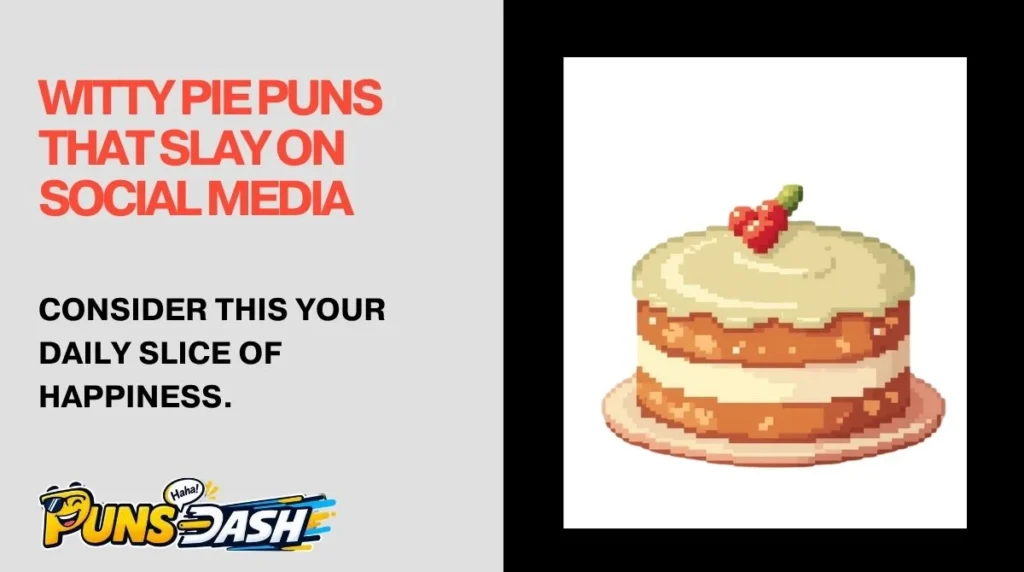 Witty Pie Puns That Slay on Social Media