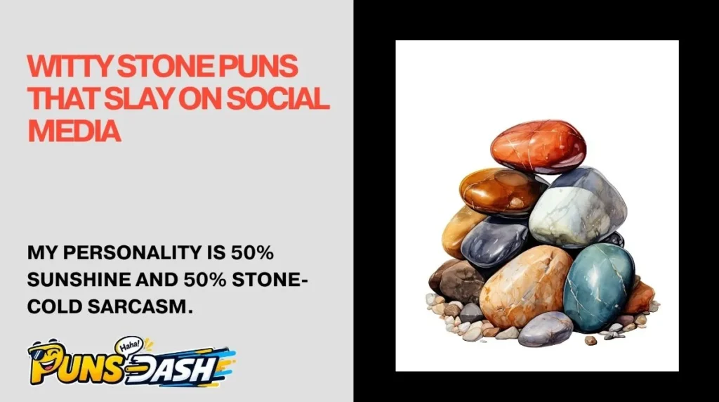 Witty Stone Puns That Slay on Social Media