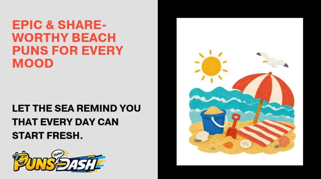 Epic & Share-Worthy Beach Puns for Every Mood