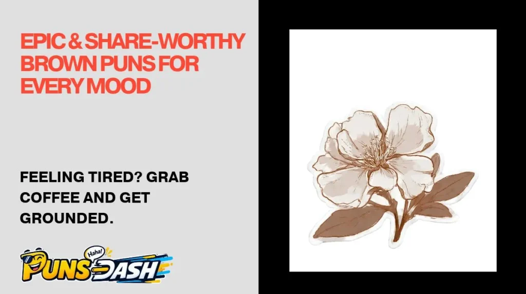 Epic & Share-Worthy Brown Puns for Every Mood