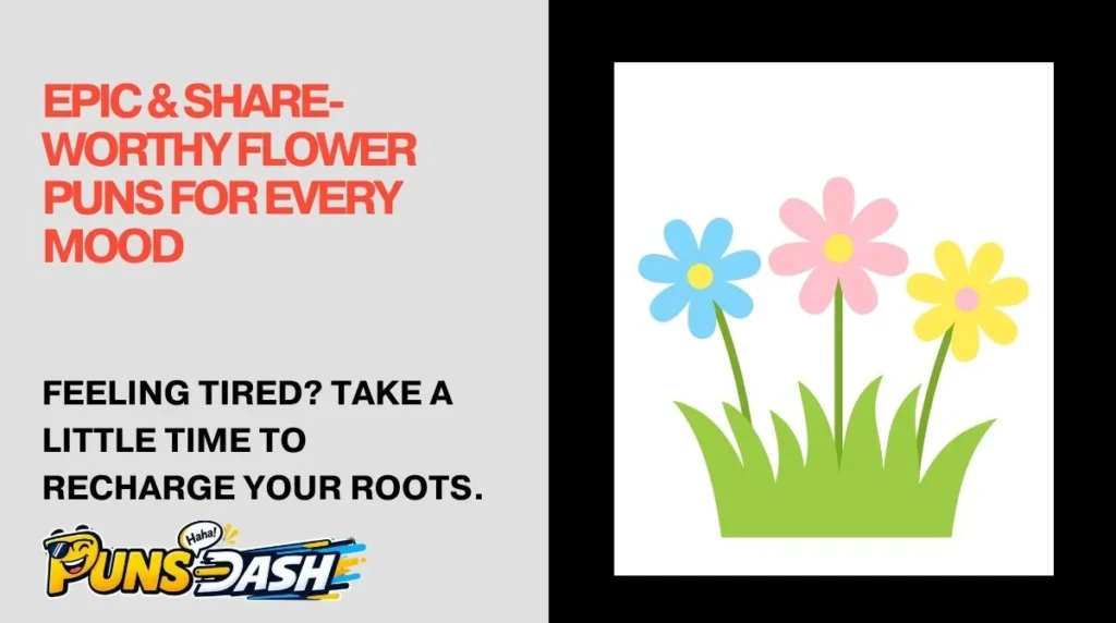 Epic & Share-Worthy Flower Puns for Every Mood