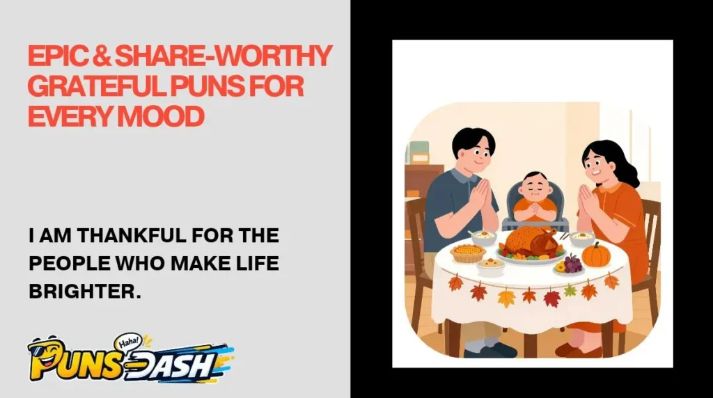 Epic & Share-Worthy Grateful Puns for Every Mood 