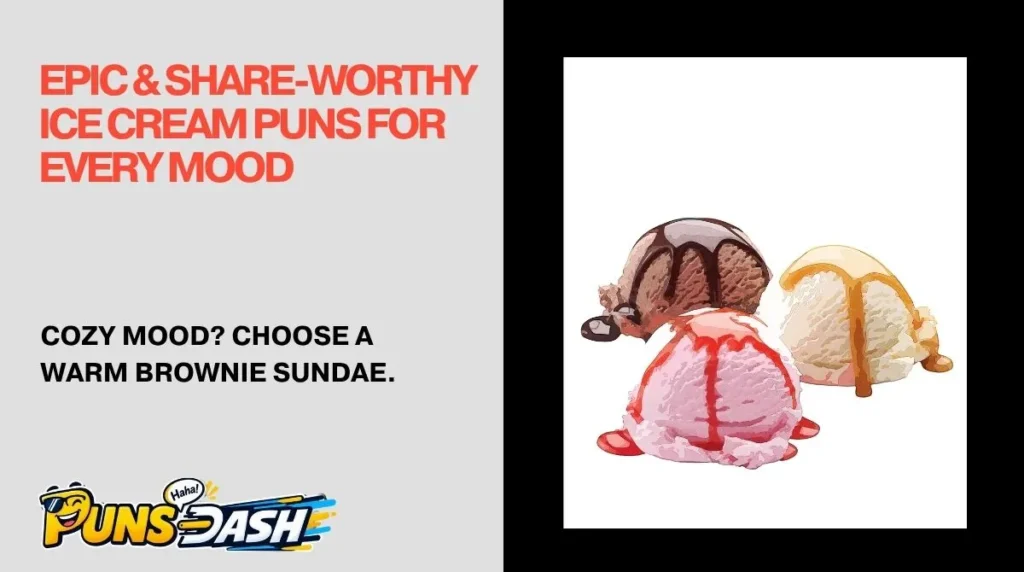Epic & Share-Worthy Ice Cream Puns for Every Mood 