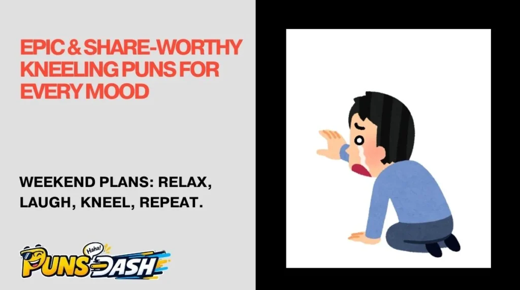 Epic & Share-Worthy Kneeling Puns for Every Mood
