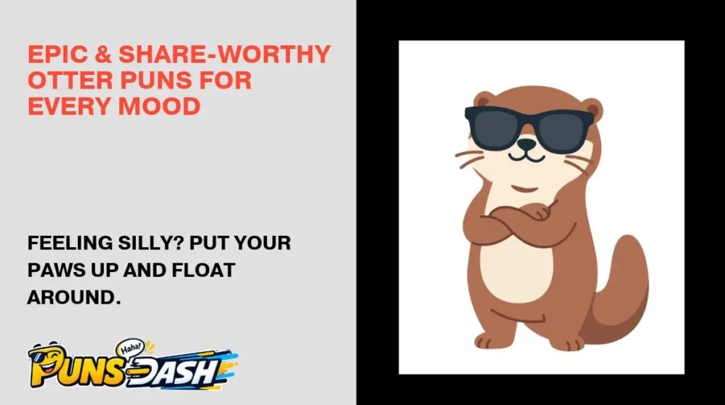 Epic & Share-Worthy Otter Puns for Every Mood