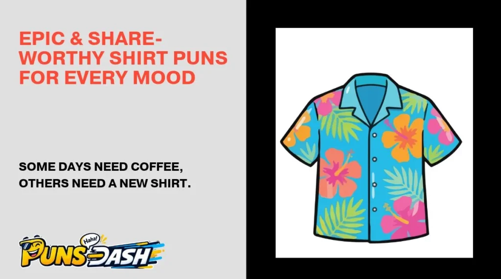 Epic & Share-Worthy Shirt Puns for Every Mood