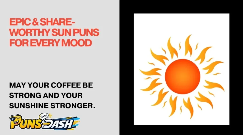 Epic & Share-Worthy Sun Puns for Every Mood