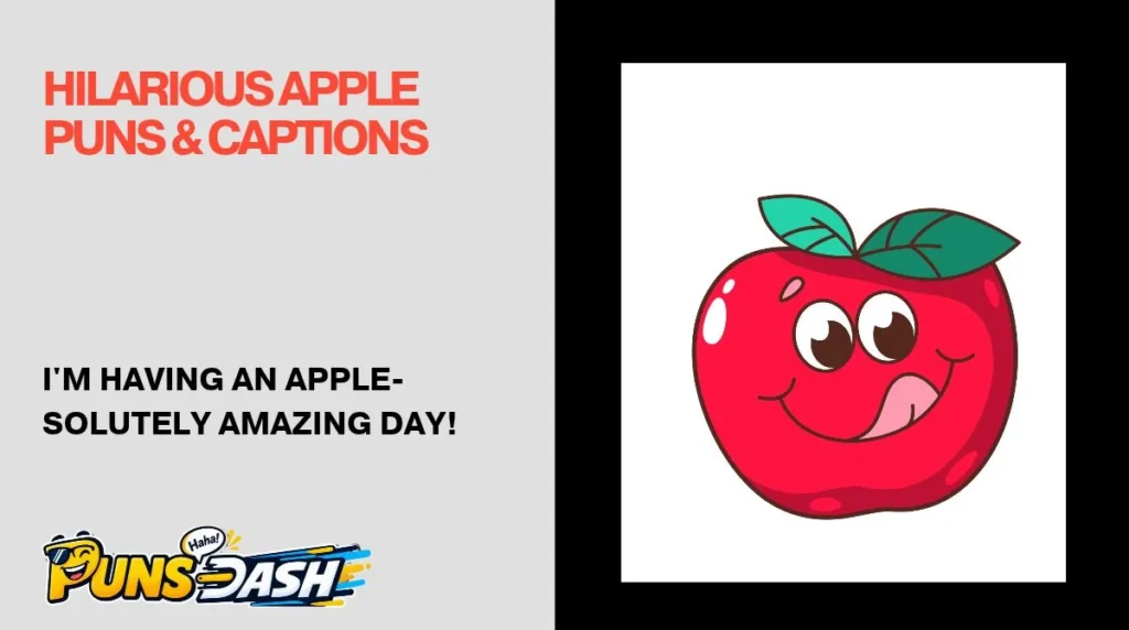 Hilarious Apple Puns & Captions