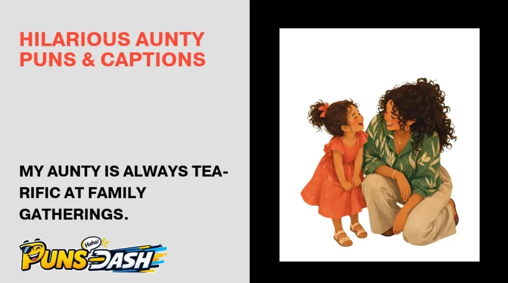 Hilarious Aunty Puns & Captions