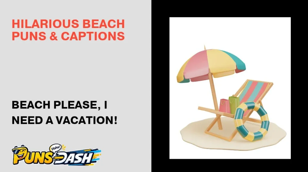Hilarious Beach Puns & Captions