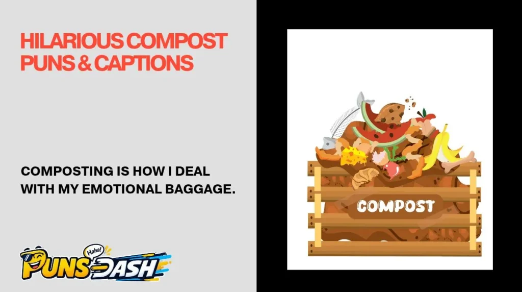 Hilarious Compost Puns & Captions
