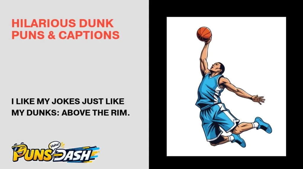 Hilarious Dunk Puns & Captions