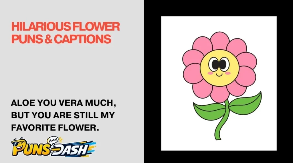 Hilarious Flower Puns & Captions