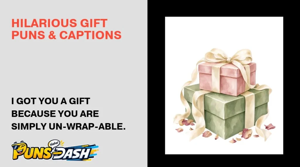 Hilarious Gift Puns & Captions