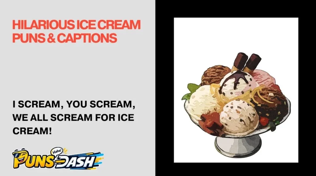 Hilarious Ice Cream Puns & Captions 