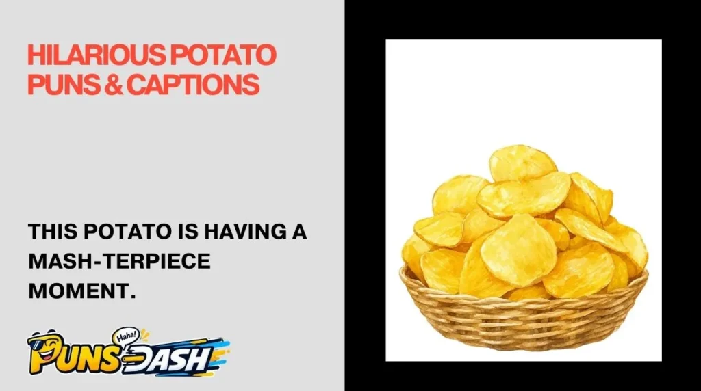 Hilarious Potato Puns & Captions