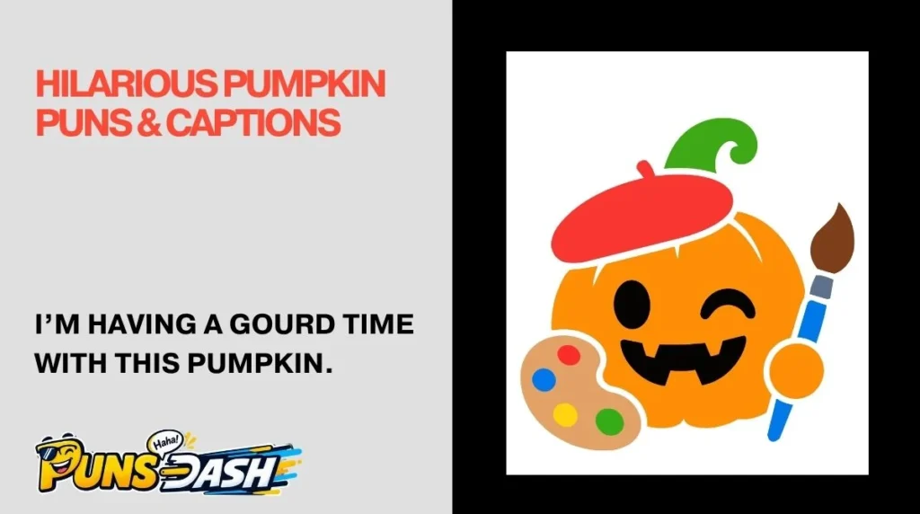 Hilarious Pumpkin Puns & Captions