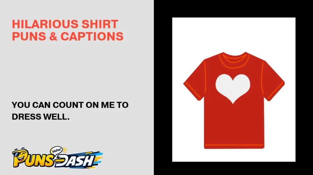 Hilarious Shirt Puns & Captions
