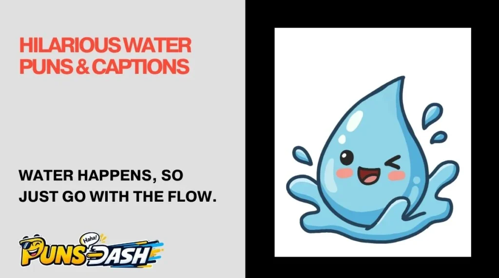 Hilarious Water Puns & Captions