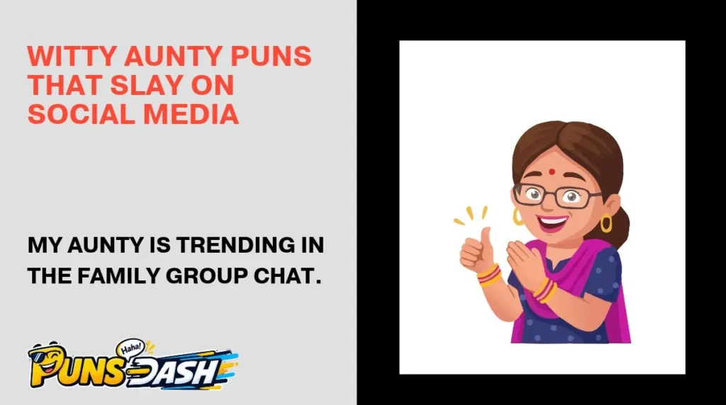 Witty Aunty Puns That Slay on Social Media