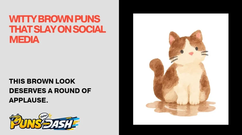 Witty Brown Puns That Slay on Social Media