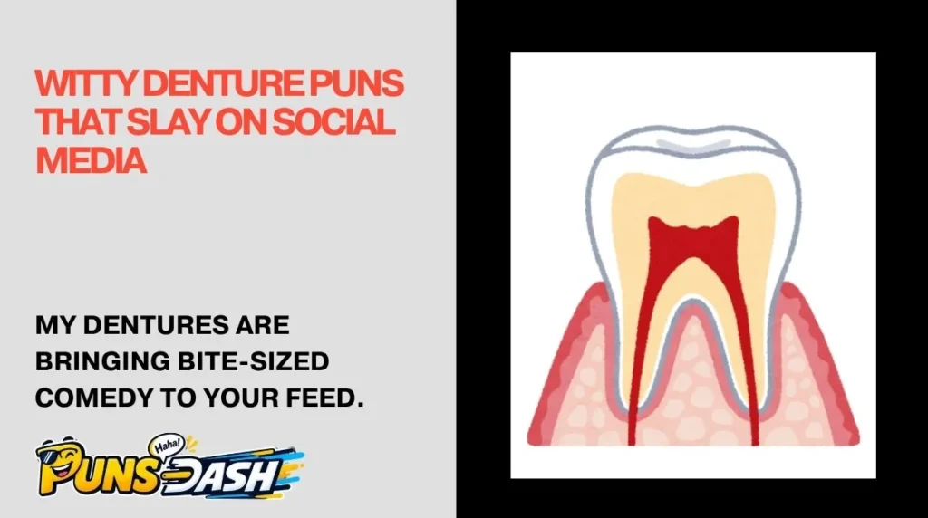 Witty Denture Puns That Slay on Social Media