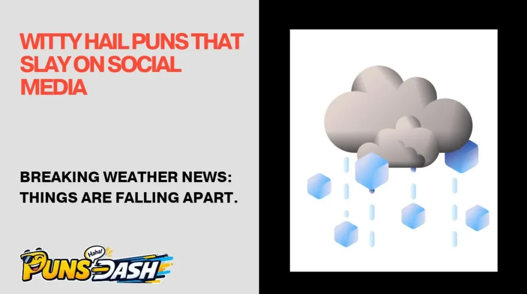 Witty Hail Puns That Slay on Social Media