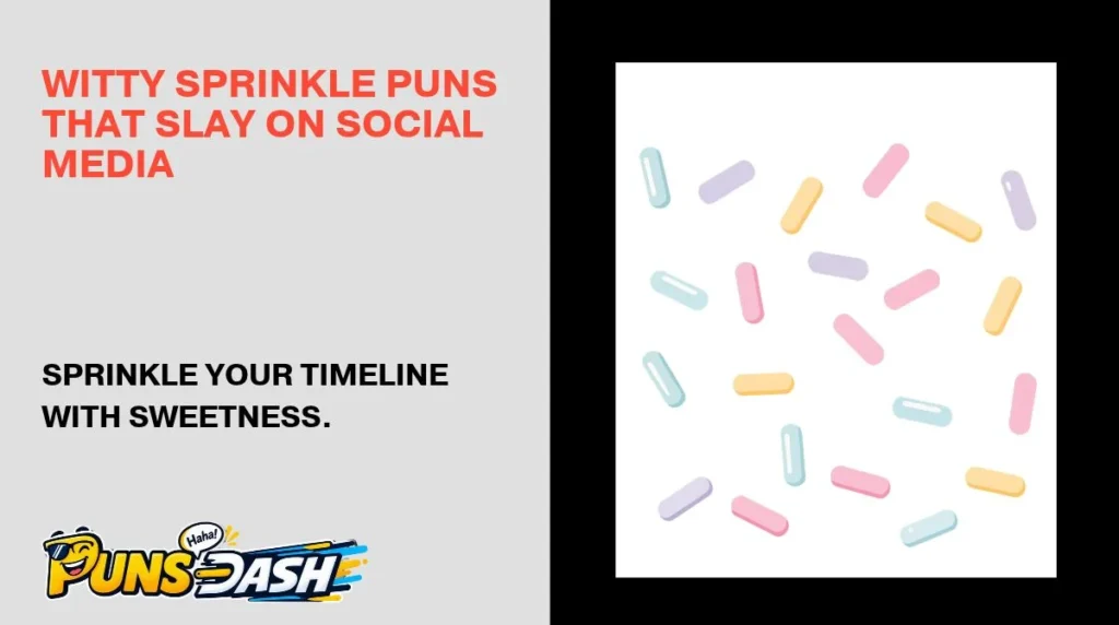 Witty Sprinkle Puns That Slay on Social Media