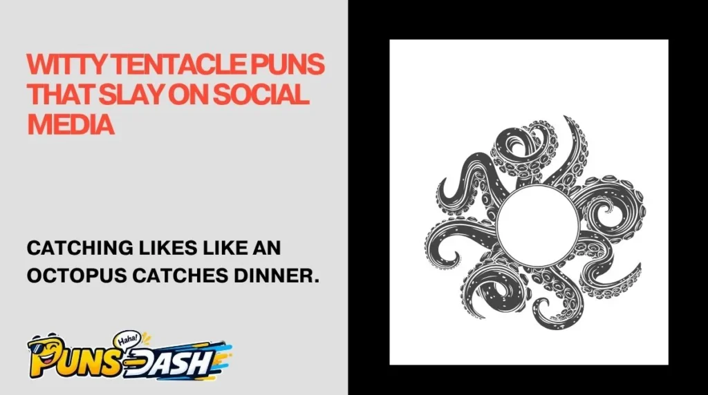 Witty Tentacle Puns That Slay on Social Media